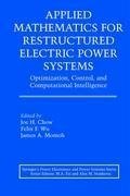 Applied Mathematics for Restructured Electric Power Systems