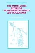 The Ganges Water Diversion: Environmental Effects and Implications