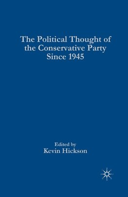 The Political Thought of the Conservative Party since 1945