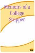 Memoirs of a College Stripper