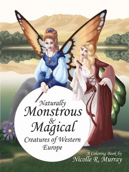 Naturally Monstrous and Magical Creatures of Western Europe