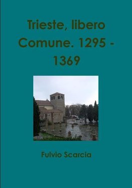 Trieste, libero Comune. 1295 - 1369