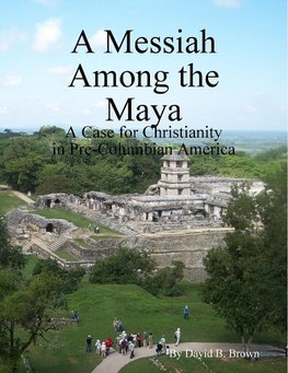 A Messiah Among the Maya