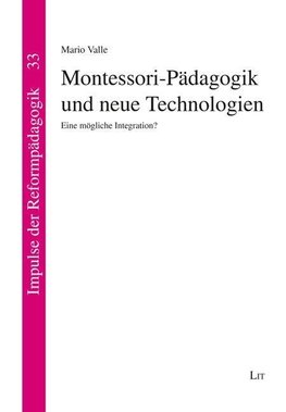 Montessori-Pädagogik und neue Technologien