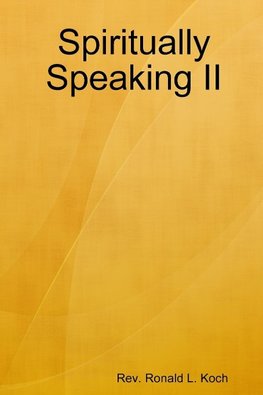 Spiritually Speaking II