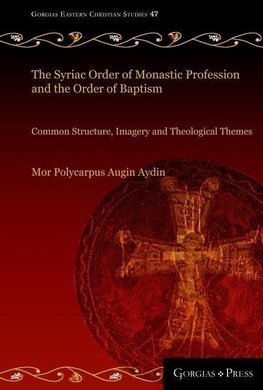 The Syriac Order of Monastic Profession and the Order of Baptism