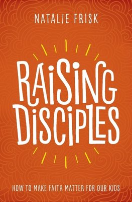 Raising Disciples