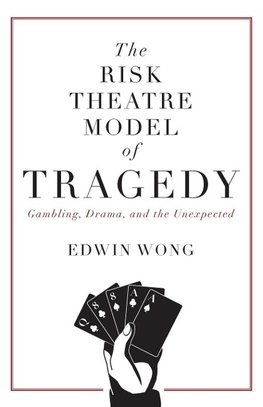 The Risk Theatre Model of Tragedy