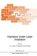 Interfaces Under Laser Irradiation