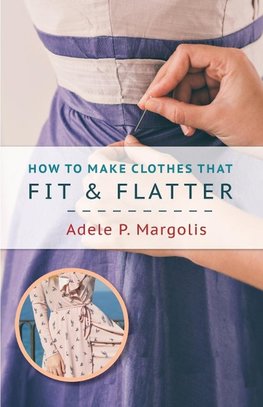 How to Make Clothes That Fit and Flatter