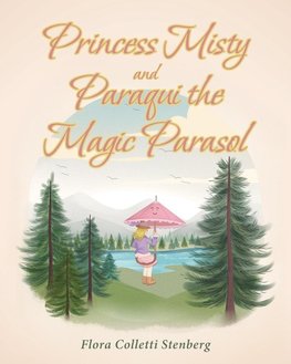 Princess Misty and Paraqui the Magic Parasol