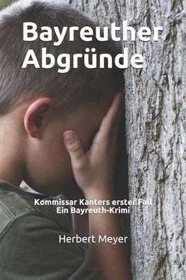 Bayreuther Abgründe: Kommissar Kanters Erster Fall Ein Bayreuth-Krimi