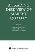 A Trading Desk View of Market Quality