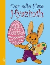 Der edle Hase Hyazinth