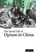 The Social Life of Opium in China