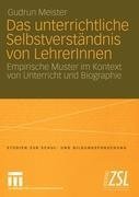 Das unterrichtliche Selbstverständnis von LehrerInnen