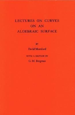 Lectures on Curves on an Algebraic Surface. (AM-59), Volume 59