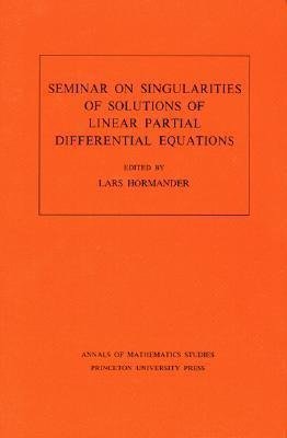 Seminar on Singularities of Solutions of Linear Partial Differential Equations. (AM-91), Volume 91