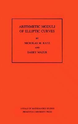 Arithmetic Moduli of Elliptic Curves. (AM-108), Volume 108