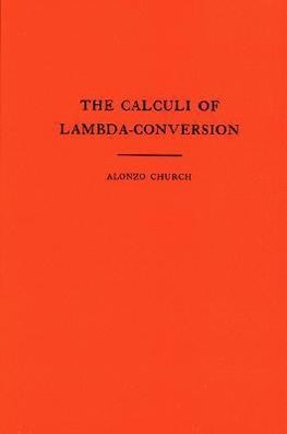 The Calculi of Lambda Conversion. (AM-6), Volume 6