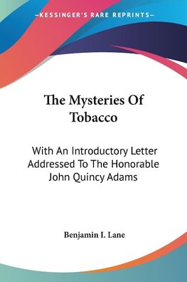 The Mysteries Of Tobacco