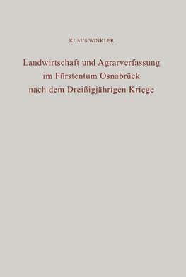 Landwirtschaft und Agrarverfassung im Fürstentum Osnabrück nach dem Dreißigjährigen Kriege