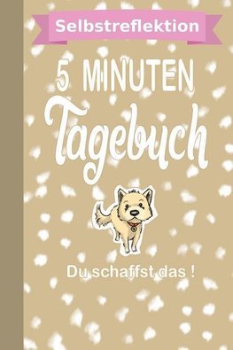 Selbstreflektion 5 Minuten Tagebuch Du Schaffst Das: Tagebuch Zum Ausfüllen - Softcover - Selbstmotivation - Selbsthilfe - Bewusst Sein - Das Eigene I