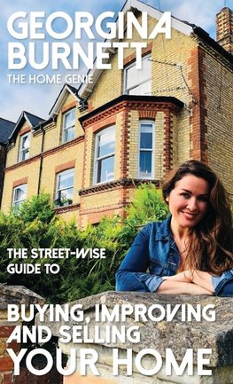 Street-Wise Guide to Buying, Improving and Selling Your Home