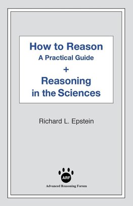 How to Reason + Reasoning in the Sciences