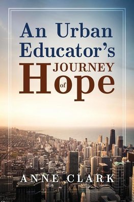 An Urban Educator's Journey of Hope