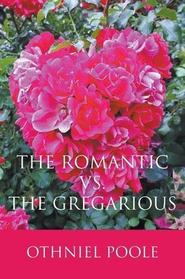 The Romantic Vs. The Gregarious