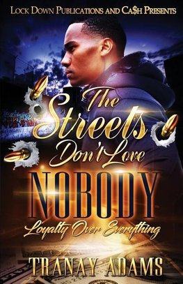 The Streets Don't Love Nobody