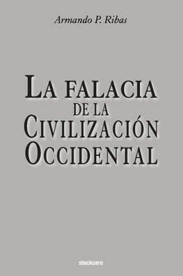 La Falacia de la Civilización  Occidental