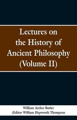 Lectures on the History of Ancient Philosophy (Volume II)