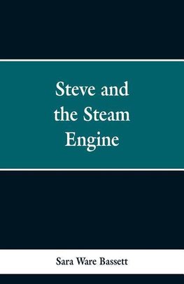 Steve and the Steam Engine