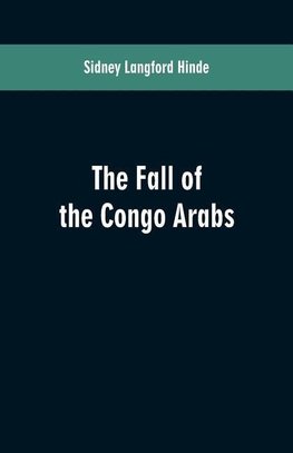 The fall of the Congo Arabs