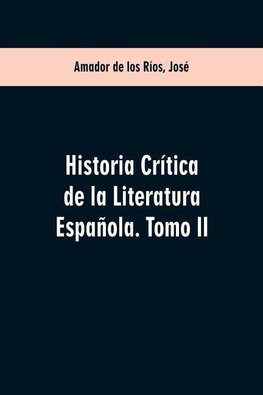 Historia crítica de la literatura española. Tomo II