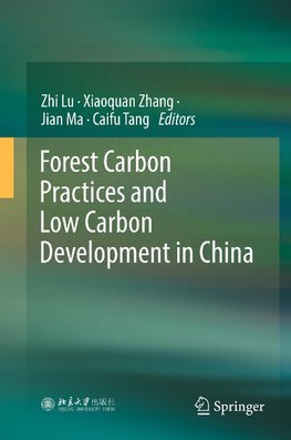 Forest Carbon Practices and Low Carbon Development in China