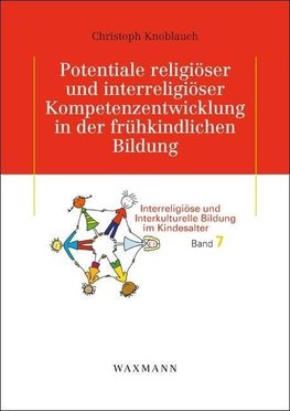 Potentiale religiöser und interreligiöser Kompetenzentwicklung in der frühkindlichen Bildung