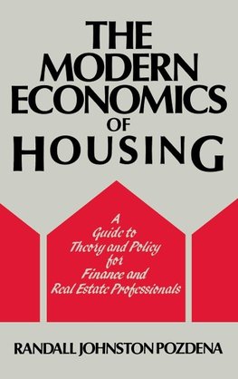 The Modern Economics of Housing