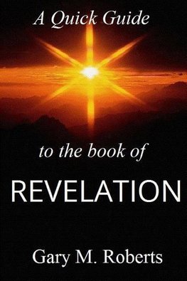 A Quick Guide To The Book Of Revelation