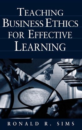 Teaching Business Ethics for Effective Learning