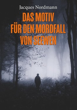 Das Motiv für den Mordfall von Seewen