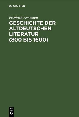 Geschichte der altdeutschen Literatur (800 bis 1600)