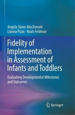 Fidelity of Implementation in Assessment of Infants and Toddlers