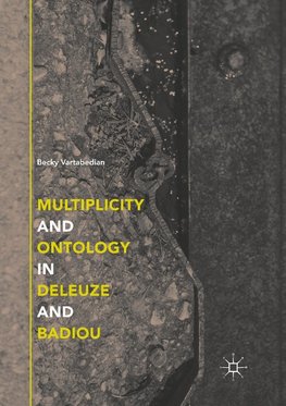 Multiplicity and Ontology in Deleuze and Badiou