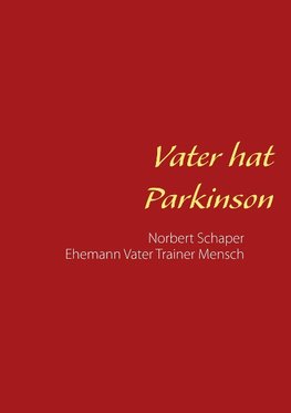 Vater hat Parkinson