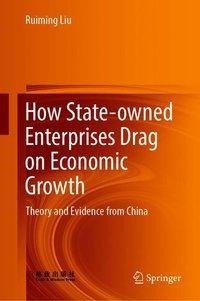 How State-owned Enterprises Drag on Economic Growth