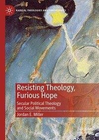 Resisting Theology, Furious Hope