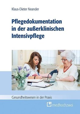 Pflegedokumentation in der außerklinischen Intensivpflege